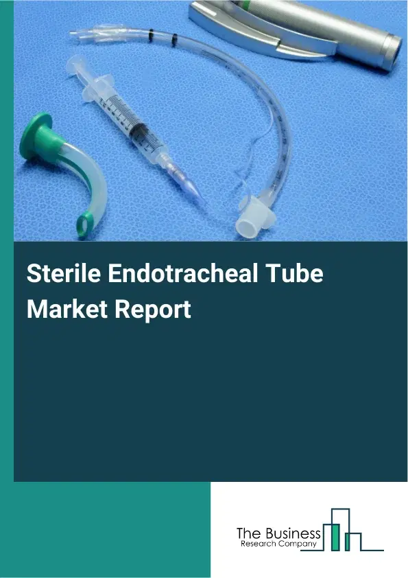 Global Sterile Endotracheal Tube Market Report 2026