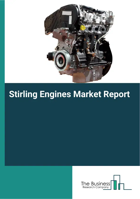 Global Stirling Engines Market Report 2026