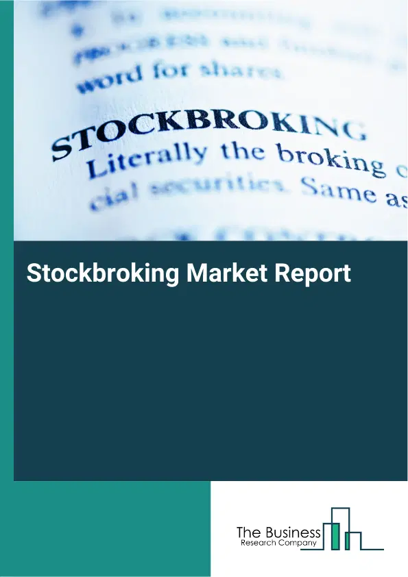 Global Stockbroking Market Report 2026