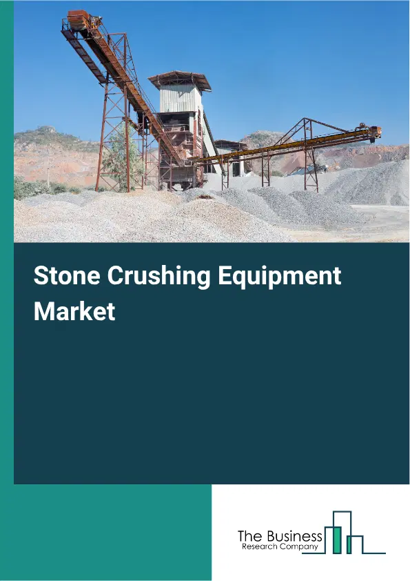 Stone Crushing Equipment Market Report 2026