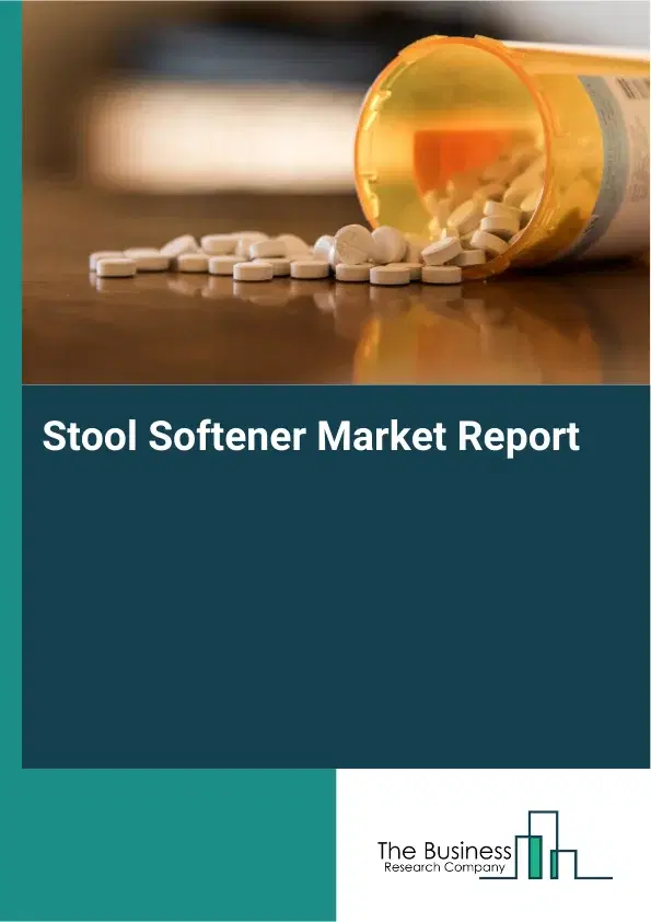 Global Stool Softener Market Report 2026