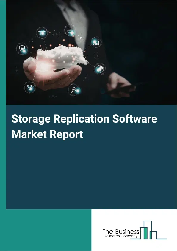 Global Storage Replication Software Market Report 2026