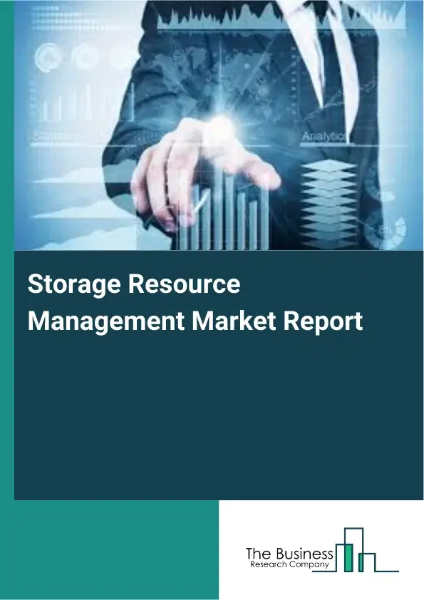 Global Storage Resource Management Market Report 2026