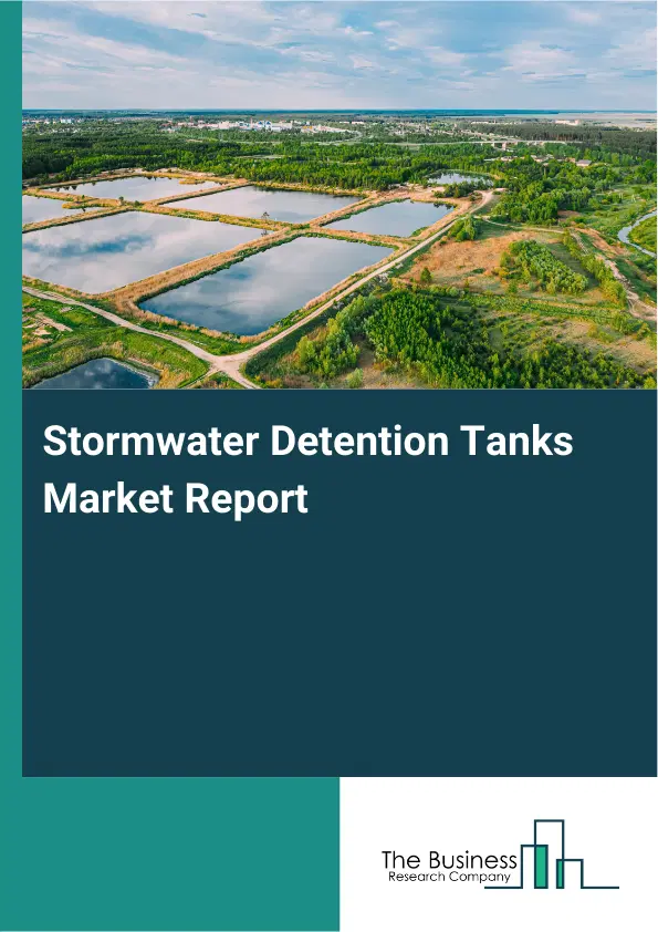 Global Stormwater Detention Tanks Market Report 2026