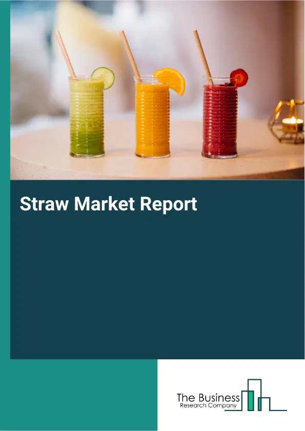 Global Straw Market Report 2026