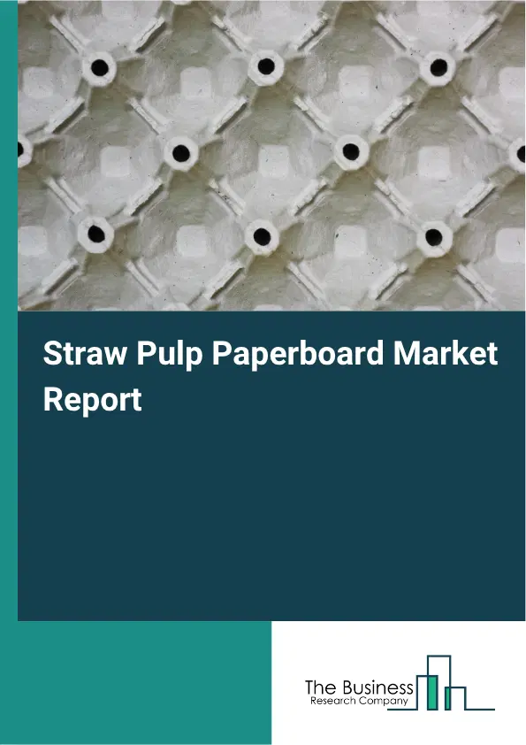 Straw Pulp Paperboard Market Report 2026