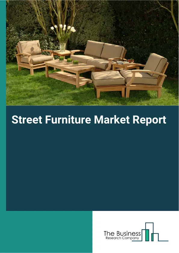 Global Street Furniture Market Report 2026