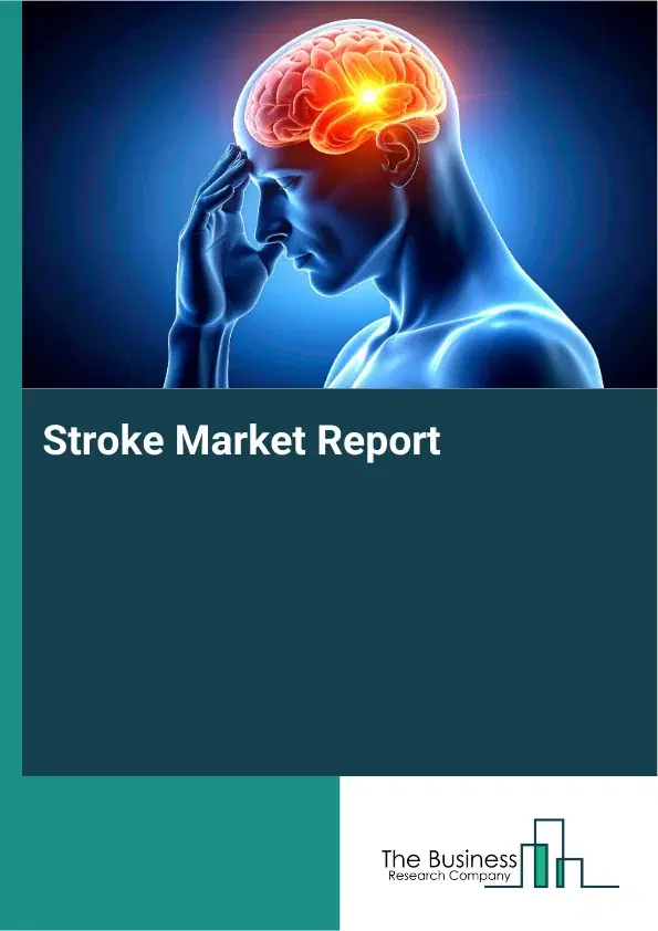 Global Stroke Market Report 2026