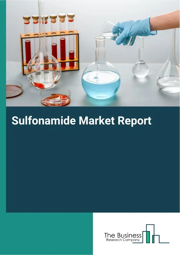 Global Sulfonamide Market Report 2026