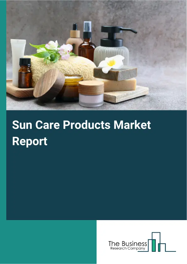 Global Sun Care Products Market Report 2026
