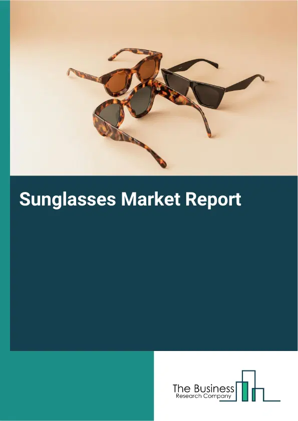 Global Sunglasses Market Report 2026