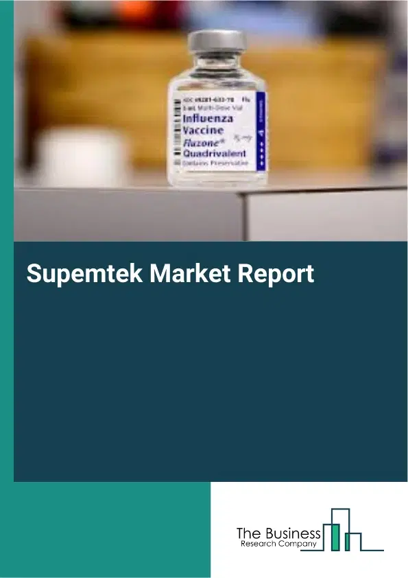 Global Supemtek Market Report 2026