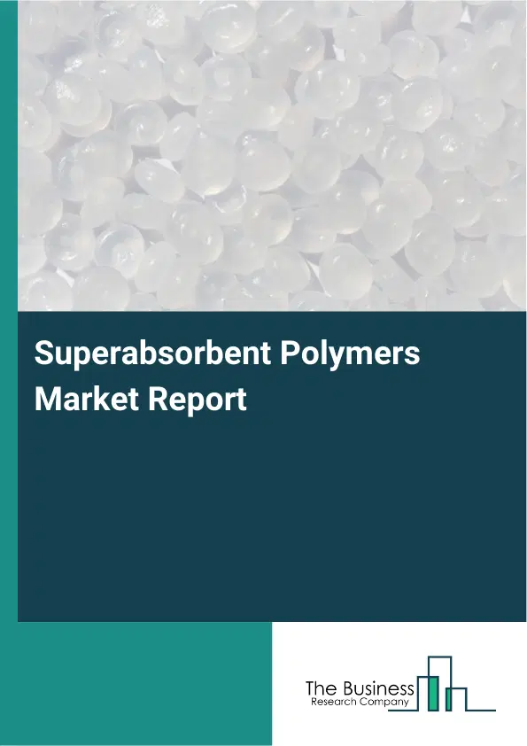 Global Superabsorbent Polymers Market Report 2026