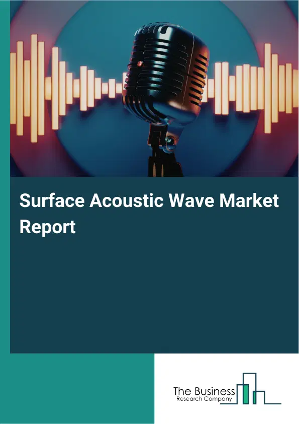 Global Surface Acoustic Wave Market Report 2026