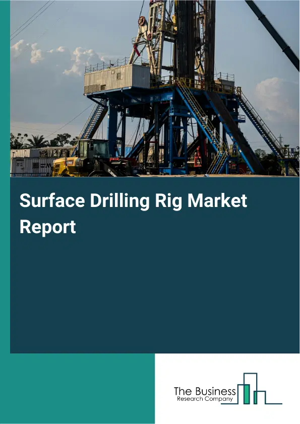 Global Surface Drilling Rig Market Report 2026