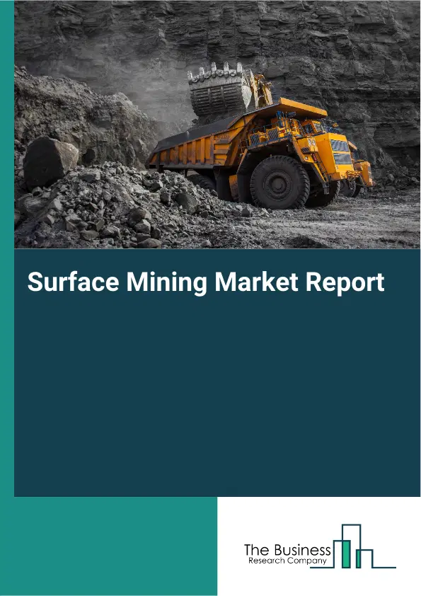 Global Surface Mining Market Report 2026