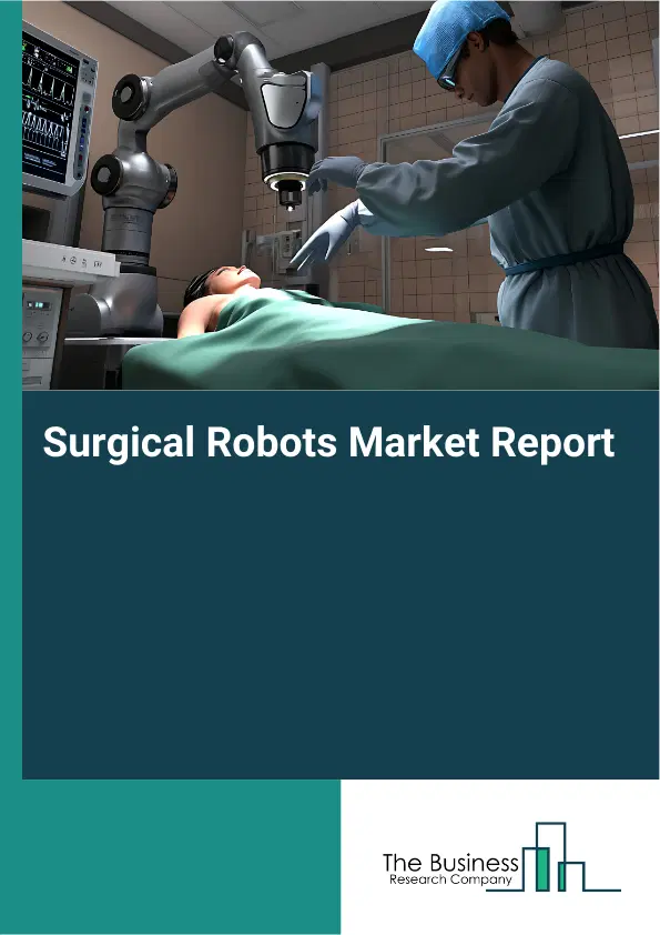 Global Surgical Robots Market Report 2026
