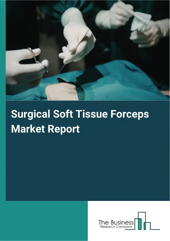 Global Surgical Soft Tissue Forceps Market Report 2026