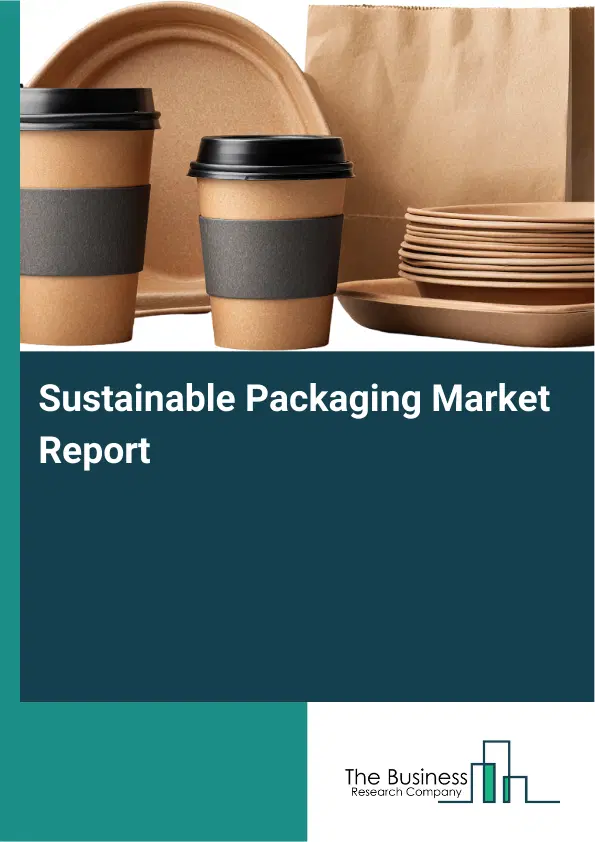 Global Sustainable Packaging Market Report 2026