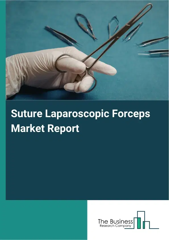 Global Suture Laparoscopic Forceps Market Report 2026