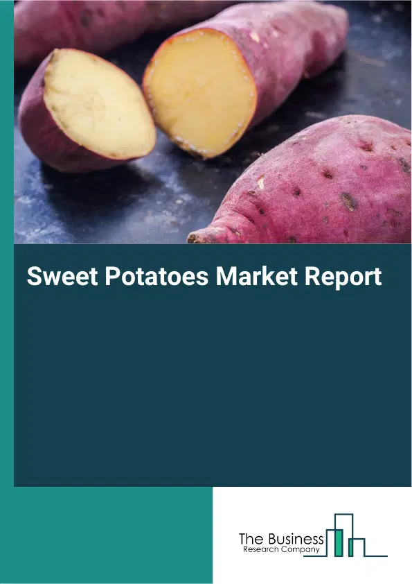 Global Sweet Potatoes Market Report 2026