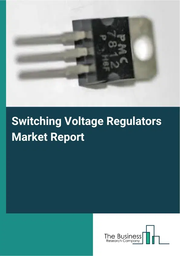 Global Switching Voltage Regulators Market Report 2026
