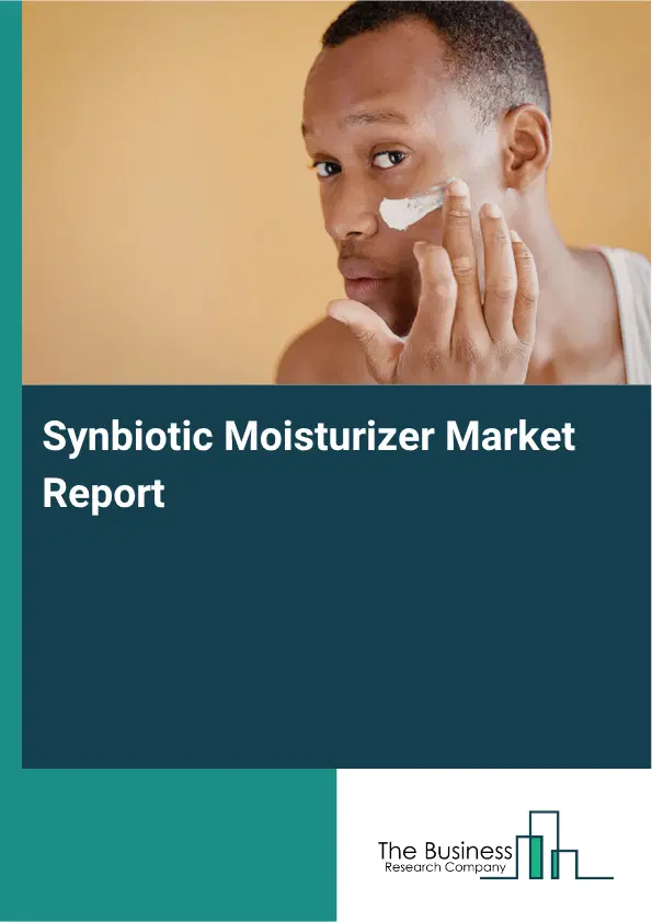 Synbiotic Moisturizer Market Report 2026