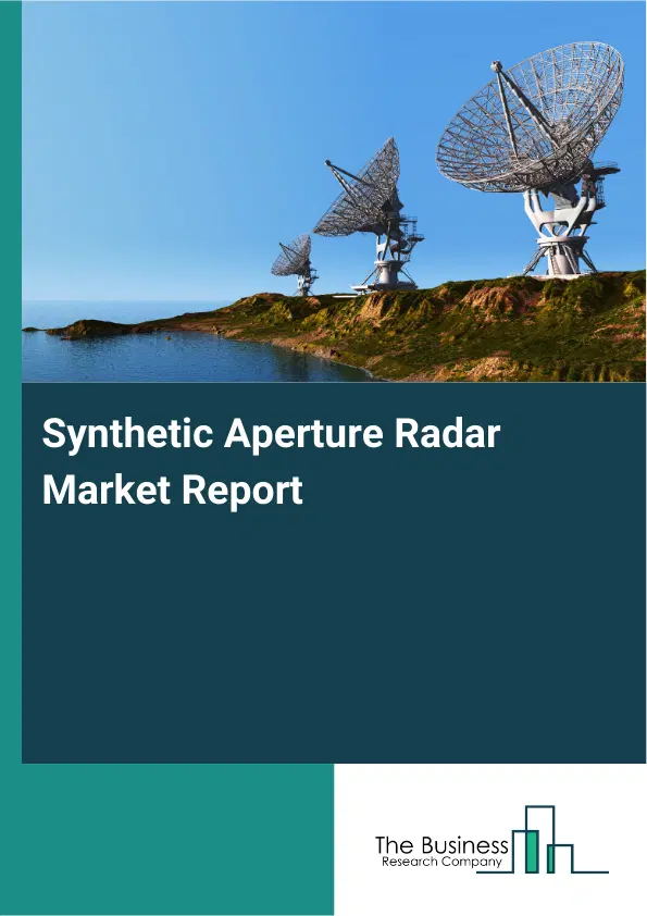 Global Synthetic Aperture Radar Market Report 2026