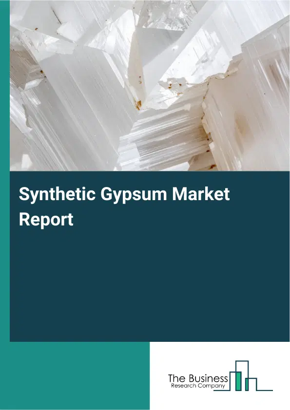 Global Synthetic Gypsum Market Report 2026