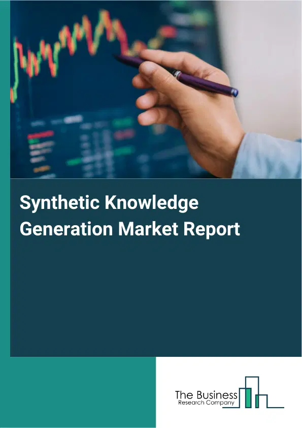 Global Synthetic Knowledge Generation Market Report 2026