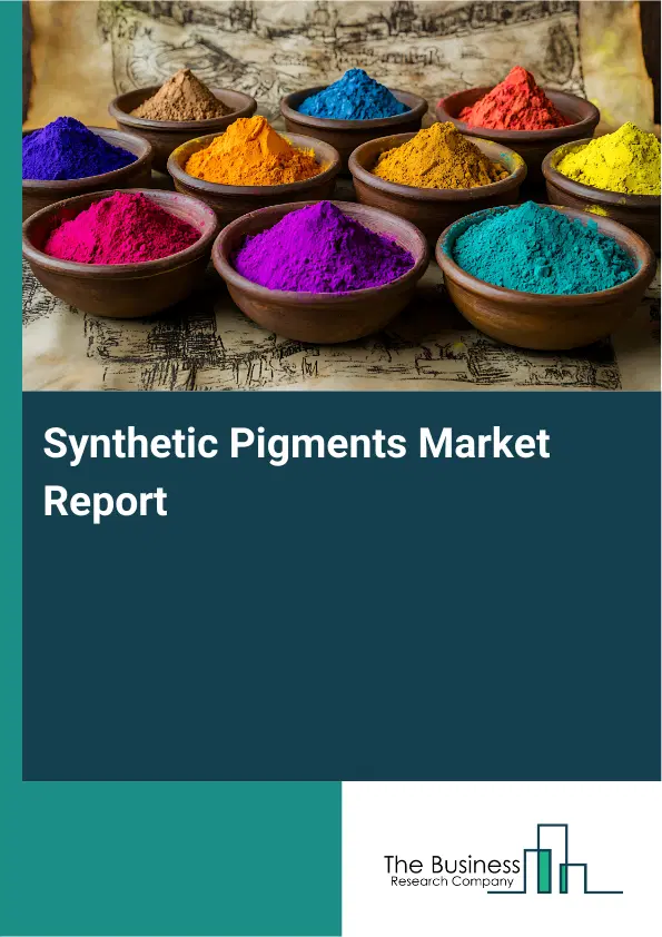 Global Synthetic Pigments Market Report 2026