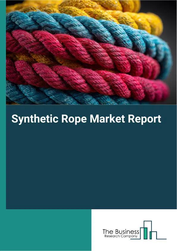 Global Synthetic Rope Market Report 2026