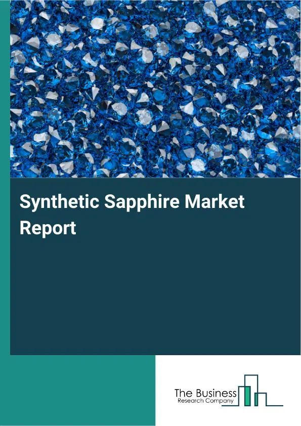 Global Synthetic Sapphire Market Report 2026