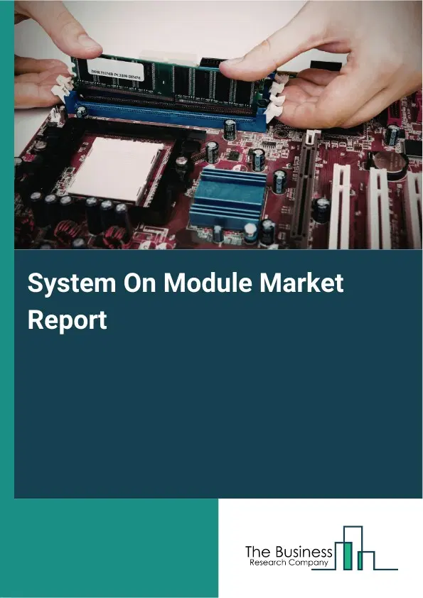 Global System On Module Market Report 2026