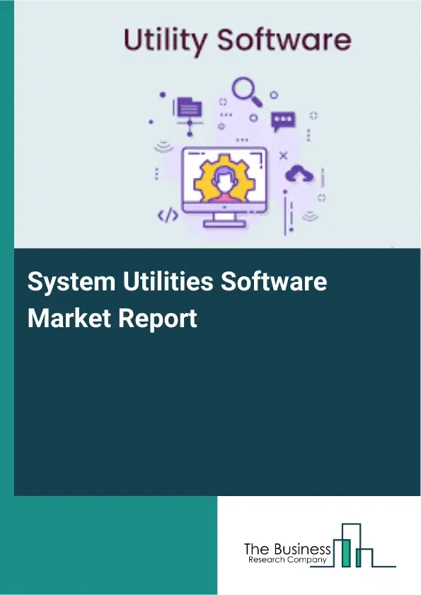Global System Utilities Software Market Report 2026