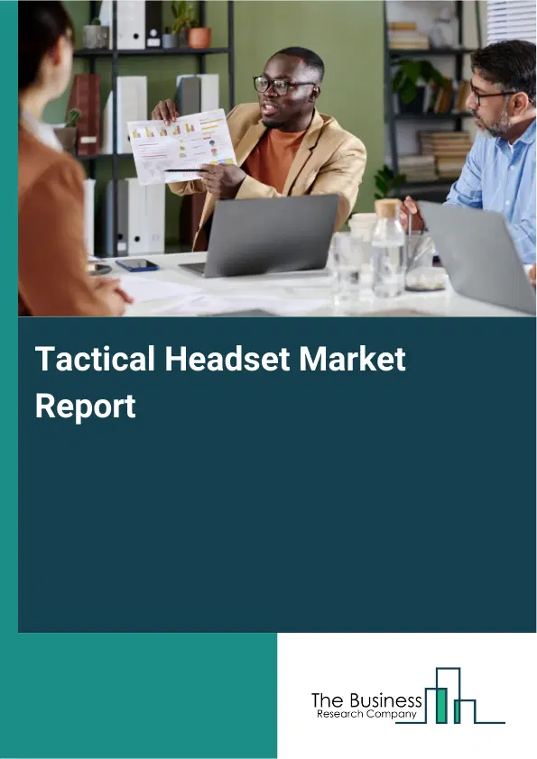 Global Tactical Headset Market Report 2026