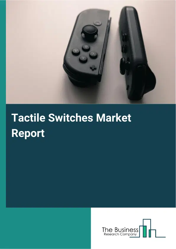 Global Tactile Switches Market Report 2026
