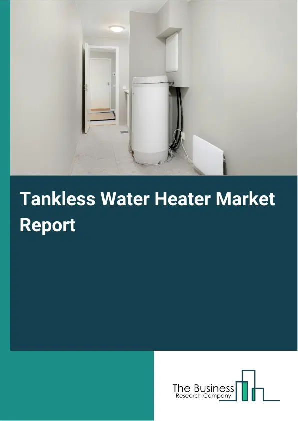 Global Tankless Water Heater Market Report 2026