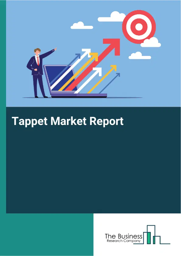 Global Tappet Market Report 2026
