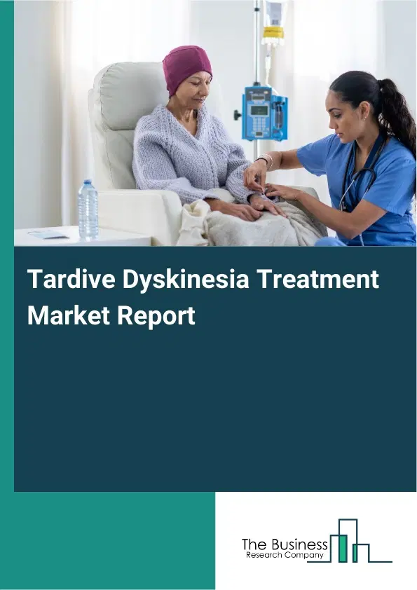 Global Tardive Dyskinesia Treatment Market Report 2026