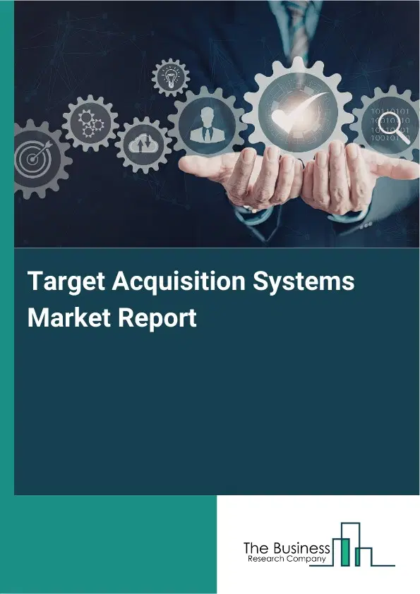 Global Target Acquisition Systems Market Report 2026