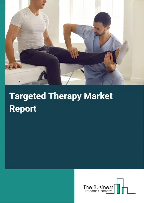 Global Targeted Therapy Market Report 2026
