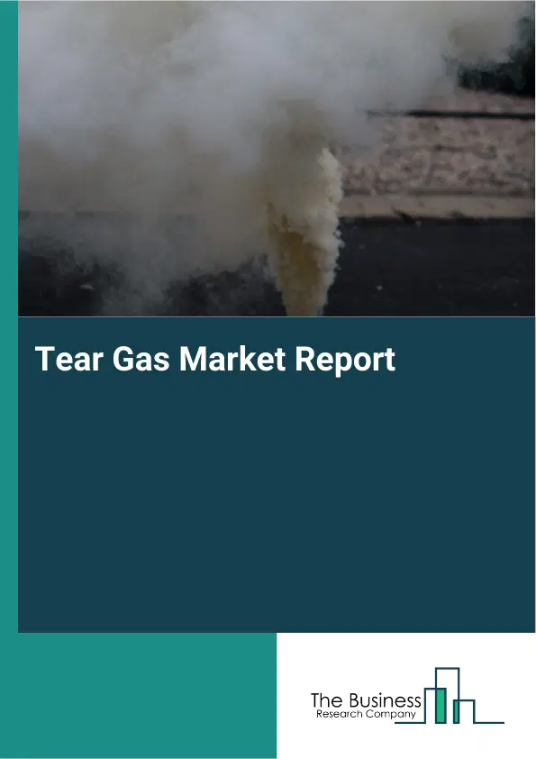 Global Tear Gas Market Report 2026