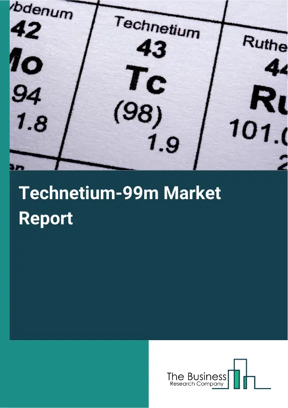 Global Technetium-99m Market Report 2026