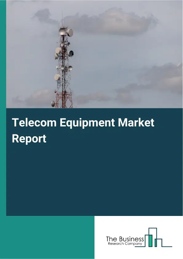 Global Telecom Equipment Market Report 2026