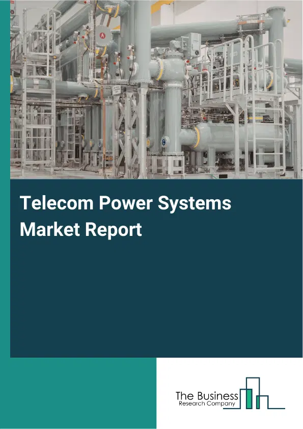 Global Telecom Power Systems Market Report 2026