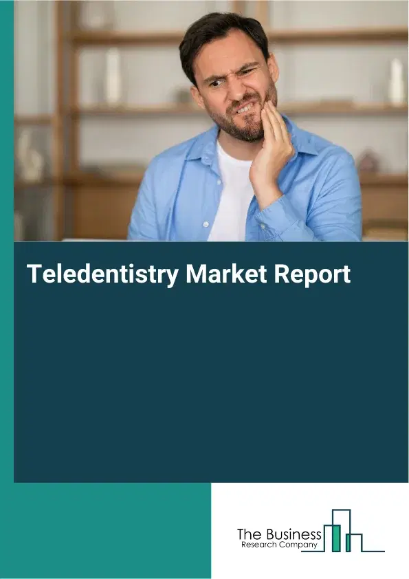 Global Teledentistry Market Report 2026