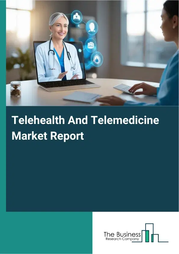 Global Telehealth And Telemedicine Market Report 2026