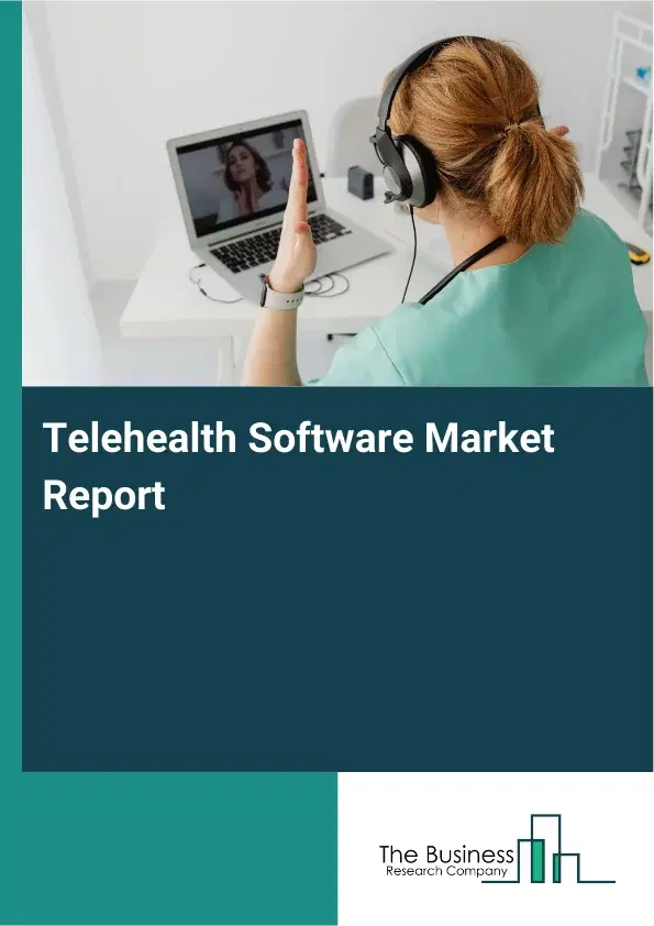 Global Telehealth Software Market Report 2026