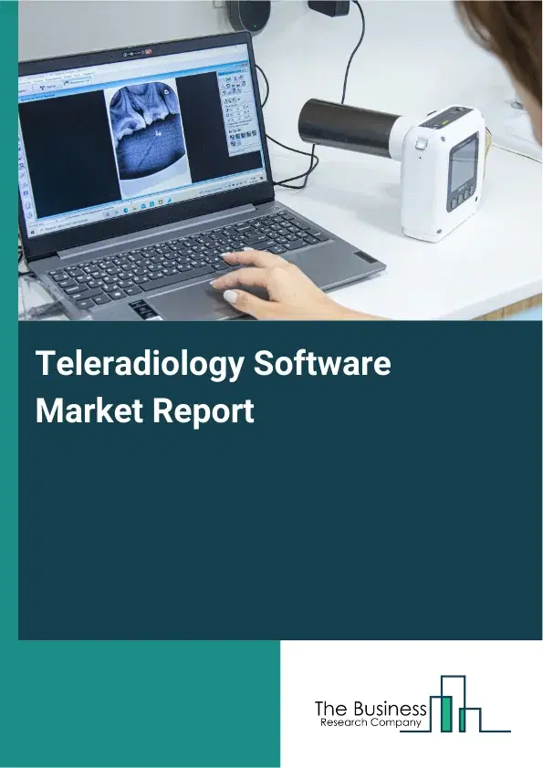 Global Teleradiology Software Market Report 2026